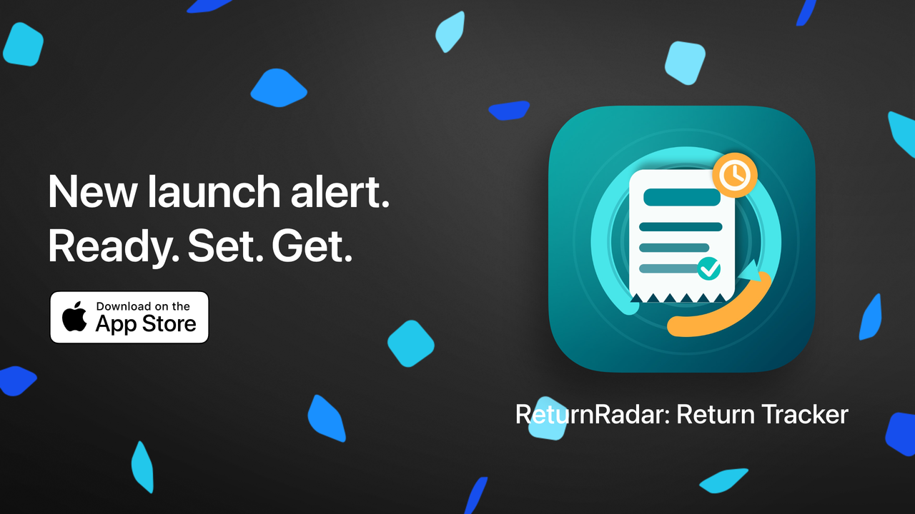 New launch alert. Ready. Set. Get. ReturnRadar: Return Tracker is available on the App Store.
